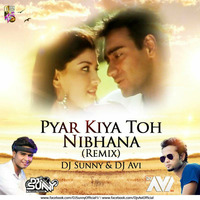 Pyar Kiya Toh Nibhana (Remix) - DJ Sunny &amp; DJ Avi_ 320kbps by DJ Sunny Official