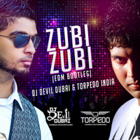 ZUBI ZUBI ( DJ ADI aka Torpedo India &amp; DJ Devil Dubai EDM Bootleg ) by DJ ADI aka Torpedo India