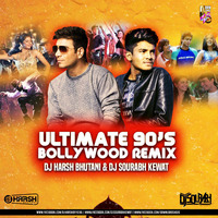 ULTIMATE 90s BOLLYWOOD REMIXES DJ HARSH BHUTANI & DJ SOURABH