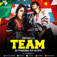 Team - Krewella (Dj Paroma Re-work) by DJ Paroma