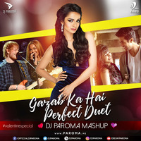 Gazab ka Hai Perfect Duet - Dj Paroma (Valentine's Mashup 2018) by DJ Paroma