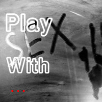 Play S*X With Me by JeaMO972