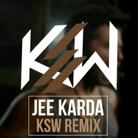 JEE KARDA (KSW VIP MIX) [FB - VIPSQUAD] by DJS MUSIC UPDATES [ Nelson ]