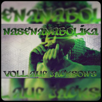 NASENANABOLIKA - Voll auf Jackson´s by NASENANABOLIKA aka N.A.B.