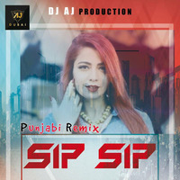 SIP SIP - Ft JASMINE SANDLAS - DJ AJ - REMIX by DJ AJ DUBAI