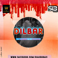 DILBAR--DJ AJ & DJ SIB DUBAI - REMIX by DJ AJ DUBAI