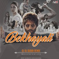 BEKHAYALI- KABIR SINGH- DJ AJ DUBAI MIX by DJ AJ DUBAI