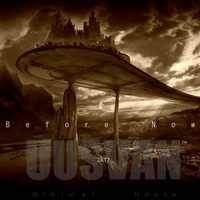 UUSVAN™ - Before Now # 2k17 by UUSVAN