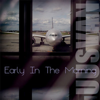 UUSVAN - Early In The Morning (Original Mix) by UUSVAN