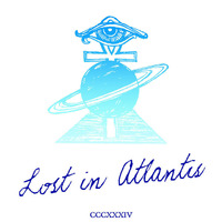 LIA.CCCXXXIV by LOST IN ATLANTIS RADIO SHOW