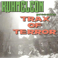 ''KUHMELEON presents Trax Of Terror'' mp3 by Kuhmeleon