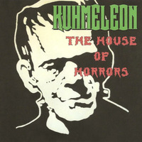 ''HOUSE of Horrors''  by  (dj) KUHMELEON mp3 by Kuhmeleon