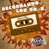 DJ Freddy - Recordando los 90tas Mix by DJ Freddy Bobadilla