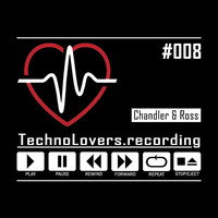 presents ... Chandler &amp; Ross // in the mix #008 by TechnoLovers.recording