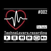 presents ... Tim Taylor // in the mix #002 by TechnoLovers.recording