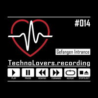 presents ... Gefangen Intrance // in the mix #014 by TechnoLovers.recording