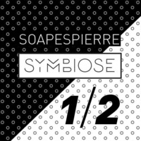 Soapespierre - Symbiose - 2016Feb19 - Part1 by Soapespierre
