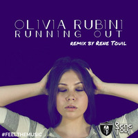 Olivia Rubini-Running Out Deconstruct (remix by Rene Touil) by Rene Touil