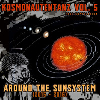 Get up - KOSMONAUTENTANZ! Vol.5 - Around The Sunsystem (2015-2016) by Tesla