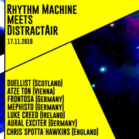 Atze Ton @ Rhythm Machine Meets DistractAir (17.11.2018) by Kaossfreak & Friends