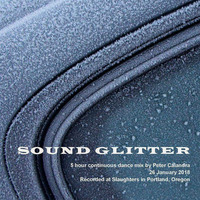 DJ Peter Calandra - Sound Glitter 01 26 2018 (5 Hour Set) by Peter Calandra