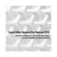 DJ Peter Calandra - Sound Glitter 05 25 2018 (Part 2 of 2) by Peter Calandra