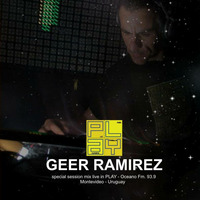 Geer Ramirez - Special session mix live in &quot;PLAY&quot; | Oceano Fm. 93.9 | Mvd - UY | by GeerRamirez
