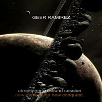 Geer Ramirez - Atmospherics Sound Session - New Exploration New Conquest by GeerRamirez