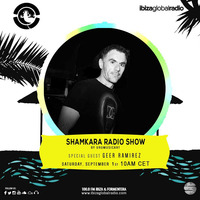 Shamkara Records presents Geer Ramirez - Ibiza Global Radio 01 09 2018 by GeerRamirez