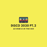 DJ Rob-O - Disco 2020 Pt.2 by DJ Rob-O