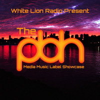 WLR Present....The PBH Media Music Label Showcase (December 2022) by White Lion Radio