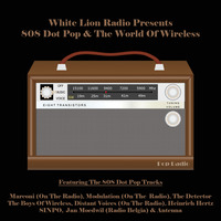 808 Dot Pop &amp; The World Of Wireless by White Lion Radio