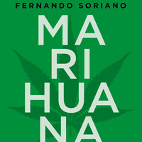 Entrevista a Fernando Soriano, escritor de " Marihuana" by Primera Mañana