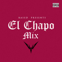 EL CHAPO Mix by RASED by RASED