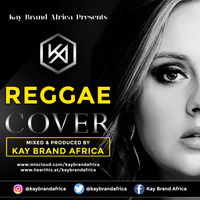 @KayBrandAfrica - Reggae Cover by KayBrandAfrica