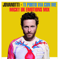 Jovanotti - Ti porto via con me (Micky Uk Emotions Mix) by Micky Uk