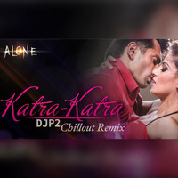 Alone - Katra katra -DJ P2 Love ChillOut Remix by DJ P2 Official