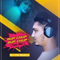 Gup Chup Gup Chup (Desi Mix) - DJ P2 Remix by DJ P2 Official