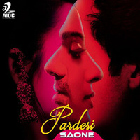 O Pardesi (DEV-D) - SAONE Remix  ## Played By DJ Richard @ Radio Mirchi 98.3 FM ## by SAONE