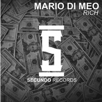 Mario Di Meo - Rich ( Original Mix ) [SECUNDO RECORDS] PREVIEW by Mario Di Meo Dj