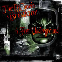 TheDjChorlo Breaktor - 6 Feet Underground (Original Mix) 2018 by TheDjChorlo Breaktor In Session