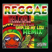 TheDjChorlo Breaktor - Skip To My Lou (Reggae Remix) 2018 by TheDjChorlo Breaktor In Session