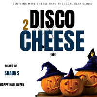 Disco Cheese 2 October 2022 (Shaun S) by SHAUN S (JUMPIN DJS)