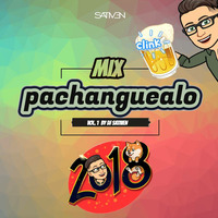 MIX PACHANGUEALO 2018  [[ DJ Sativen ]]  by DJ Sativen