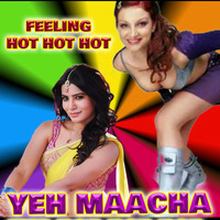 YEH MAACHA - THE HOT HOT HOT DJ DIZZY D REMIX by Dhenesh Dizzy D Maharaj