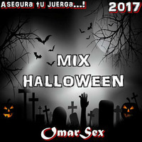 MIX HALLOWEEN 2017 - OMARSEX by Omar Caycho