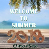 WELCOME TO SUMMER 2018 - OMARSEX by Omar Caycho