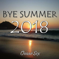 BYE SUMMER 2018 by Omar Caycho