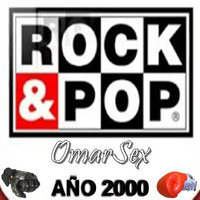 HITS DE LOS 2000 - ROCK &amp; POP (ALTERNATIVO)  - OmarSex.mp3 by Omar Caycho