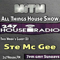 All Things House Guest Radio Mix by Ste Mc Gee